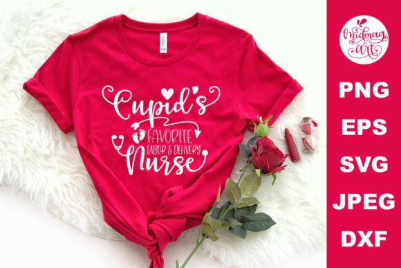 Cupid's Favorite L&D Nurse Svg File
