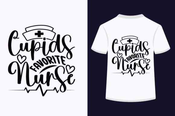 Cupids Favorite Nurse-SVG Design: Graphics for T-Shirt Designs
