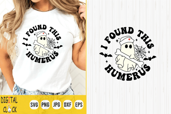 I Found This Humerus Halloween Nurse Svg Graphics