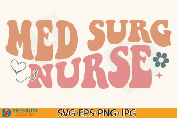Med Surg Nurse SVG PNG: Graphics for T-Shirt Designs