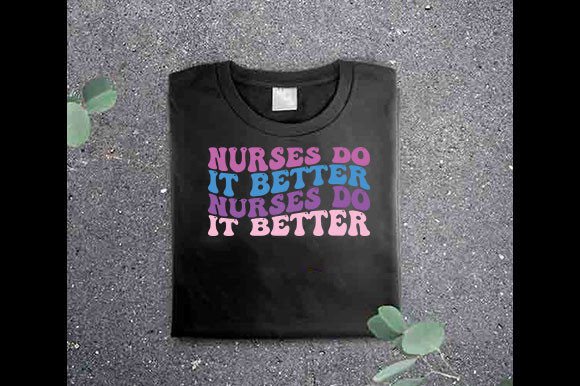 Retro Nurse SVG Design, Nurses Do It Better