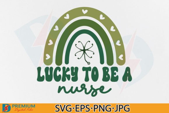 St Patrick's Day Nurse SVG, Lucky to Be