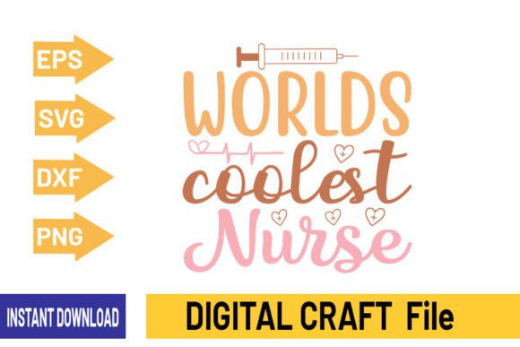 Worlds Coolest Nurse-SVG Design: Graphics for T-Shirt Designs